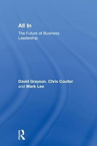 All In : The Future of Business Leadership - David Grayson