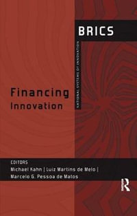 Financing Innovation : BRICS National Systems of Innovation - Michael Kahn