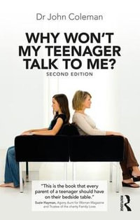 Why Won't My Teenager Talk to Me? - John Coleman