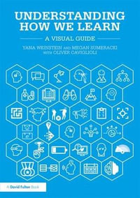 Understanding How We Learn : A Visual Guide - Yana Weinstein