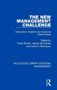 The New Management Challenge : Information Systems for Improved Performance - David Boddy