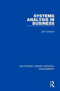 Systems Analysis in Business : Routledge Library Editions: Management - John Graham