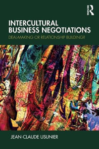 Intercultural Business Negotiations : Deal-Making or Relationship Building - Jean-Claude Usunier