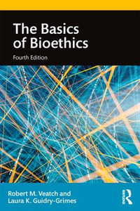 The Basics of Bioethics - Robert M. Veatch