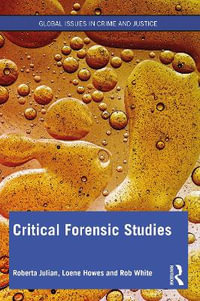 Critical Forensic Studies : 1st Edition - Roberta Julian