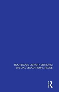 Understanding Children with Special Needs : Routledge Library Editions: Special Educational Needs - Lorna , UK) Selfe