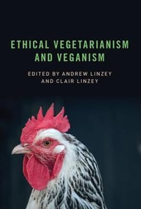 Ethical Vegetarianism and Veganism - Andrew Linzey