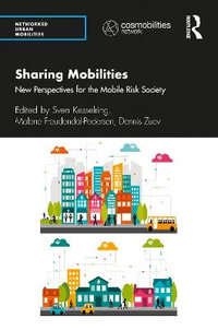 Sharing Mobilities : New Perspectives for the Mobile Risk Society - Sven Kesselring