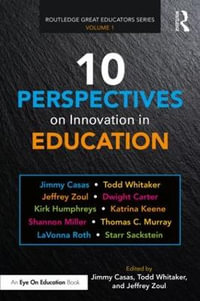 10 Perspectives on Innovation in Education : Routledge Great Educators Series - Jimmy Casas