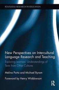 New Perspectives on Intercultural Language Research and Teaching : Exploring Learners' Understandings of Texts from Other Cultures - Melina Porto