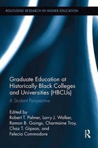 Graduate Education at Historically Black Colleges and Universities (HBCUs) : A Student Perspective - Larry J. Walker