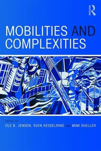 Mobilities and Complexities - Ole B. Jensen