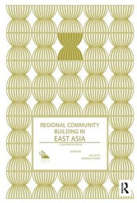 Regional Community Building in East Asia : Countries in Focus - Lee Lai To