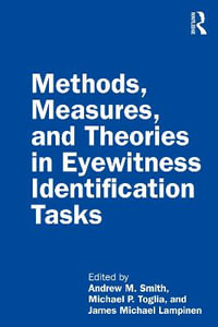 Methods, Measures, and Theories in Eyewitness Identification Tasks - Andrew M. Smith