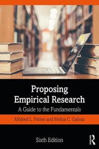 Proposing Empirical Research : A Guide to the Fundamentals - Mildred L. Patten