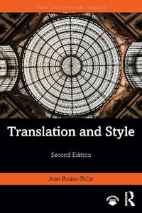 Translation and Style : Translation Theories Explored - Jean Boase-Beier