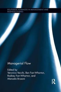 Managerial Flow : Routledge Advances in Management and Business Studies - Veronica Vecchi