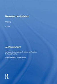 Neusner on Judaism : Volume 1: History - Jacob Neusner