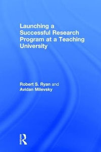 Launching a Successful Research Program at a Teaching University - Robert S. Ryan