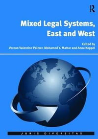 Mixed Legal Systems, East and West : Juris Diversitas - Vernon Valentine Palmer