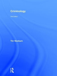 Criminology : 3rd Edition - Tim Newburn