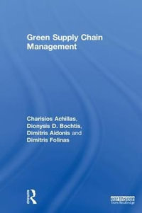 Green Supply Chain Management - Charisios Achillas