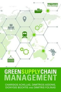 Green Supply Chain Management - Charisios Achillas