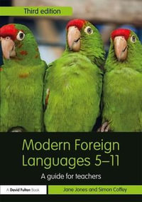 Modern Foreign Languages 5-11 : A guide for teachers - Jane Jones