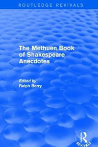 The Methuen Book of Shakespeare Anecdotes - Ralph Berry