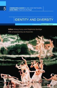 Identity and Diversity : Celebrating Dance in Taiwan - Wang Yunyu