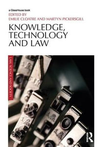 Knowledge, Technology and Law : Law, Science and Society - Emilie Cloatre