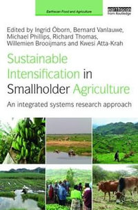 Sustainable Intensification in Smallholder Agriculture : An integrated systems research approach - Ingrid Oborn