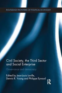 Civil Society, the Third Sector and Social Enterprise : Governance and Democracy - Jean-Louis Laville