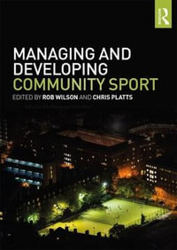 Managing and Developing Community Sport - Rob Wilson