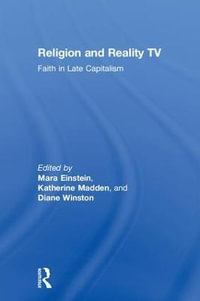 Religion and Reality TV : Faith in Late Capitalism - Mara Einstein