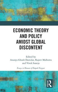 Economic Theory and Policy amidst Global Discontent - Ananya Ghosh Dastidar