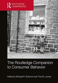 The Routledge Companion to Consumer Behavior : Routledge Companions in Marketing, Advertising and Communication - Michael R. Solomon