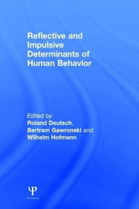 Reflective and Impulsive Determinants of Human Behavior - Roland Deutsch