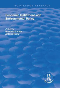 Economic Institutions and Environmental Policy : Routledge Revivals - Antonio Nicita