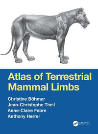 Atlas of Terrestrial Mammal Limbs - Christine Boehmer