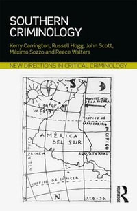 Southern Criminology : New Directions in Critical Criminology - John Scott