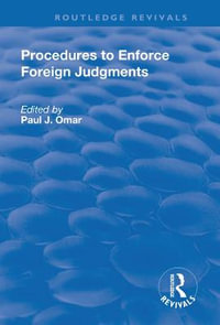 Procedures to Enforce Foreign Judgments : Routledge Revivals - Paul J. Omar