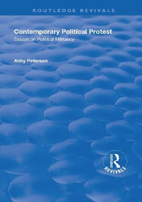 Contemporary Political Protest : Essays on Political Militancy - Abby Peterson