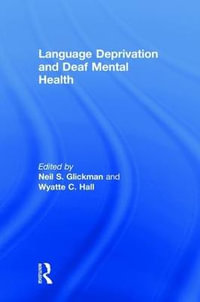 Language Deprivation and Deaf Mental Health - Neil S. Glickman