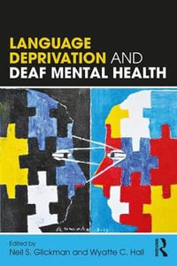 Language Deprivation and Deaf Mental Health - Neil S. Glickman