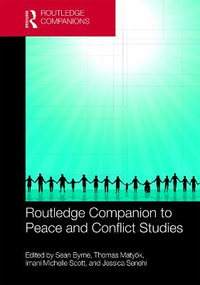 Routledge Companion to Peace and Conflict Studies - Sean Byrne