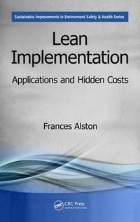 Lean Implementation : Applications and Hidden Costs - Frances Alston