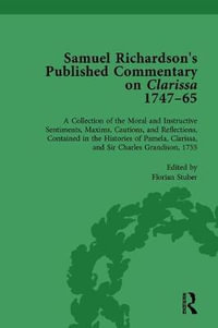 Samuel Richardson's Published Commentary on Clarissa, 1747-1765 Vol 3 - Florian Stuber