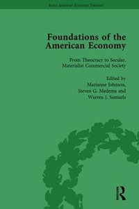 The Foundations of the American Economy Vol 1 : The American Colonies from Inception to Independence - Marianne Johnson