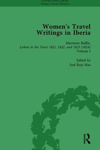 Women's Travel Writings in Iberia Vol 1 - Stephen Bending